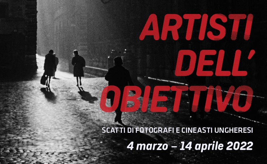 Artisti dell'obiettivo. Scatti di fotografi e cineasti ungheresi